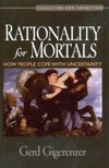 Gerd Gigerenzer - Rationality for Mortals